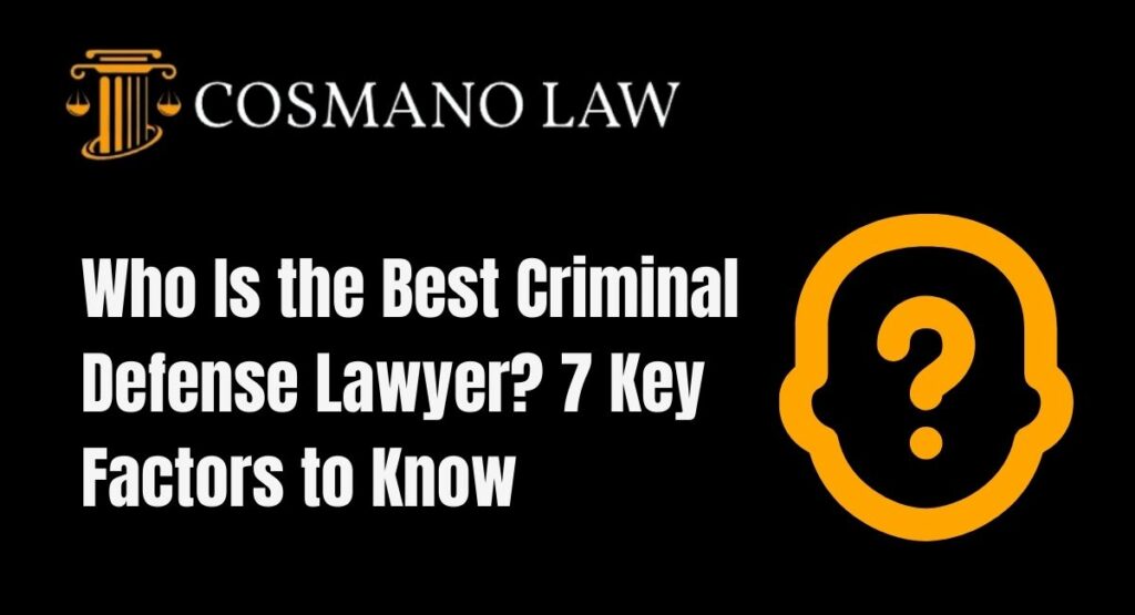Who Is the Best Criminal Defense Lawyer
